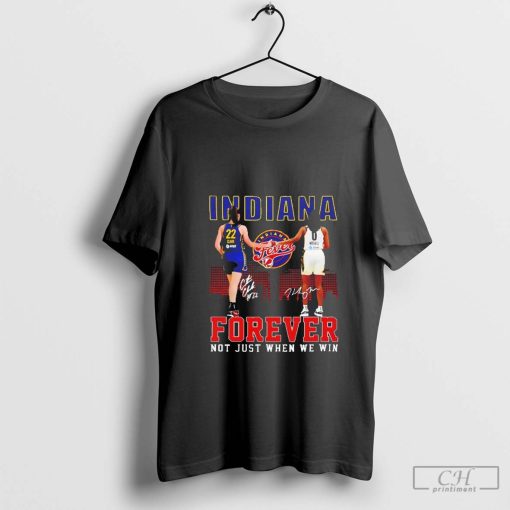 Indiana Fever forever not just when we win Caitlin Clark Kelsey Mitchell signatures shirt