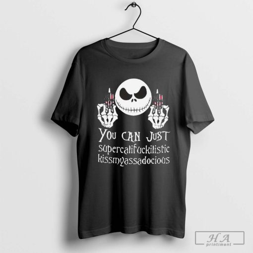 Jack Skellington Middle Finger You Can Just Supercalifuckilistic Shirt