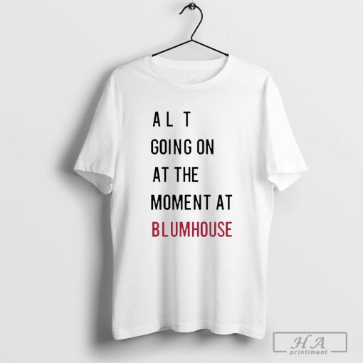 Jason Blum A Lot Going On At The Moment At Blumhouse T-shirt