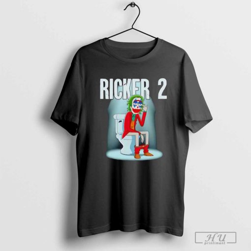 Joker Ricker 2 King of shit shirt