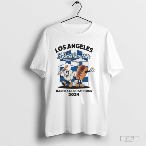 LA Dodgers Win World Famous Baseball Champions 2024 T-Shirt