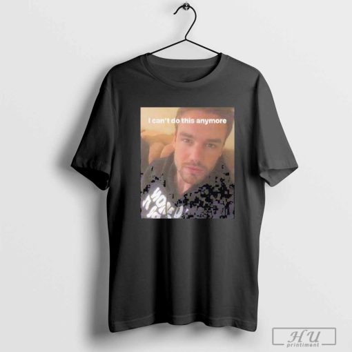 Liam Payne One Direction I Can't Do this Anymore T-shirt