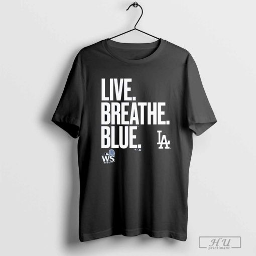 Live Breathe Blue Los Angeles Dodgers Shirt