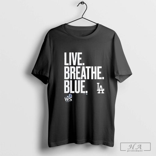 Los Angeles Dodgers 2024 World Series Closer Live Breathe Blue Shirt