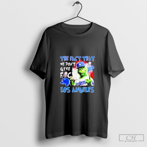 Los Angeles Dodgers Grinch The Fact That We Don’t Give A Fuk Shirt