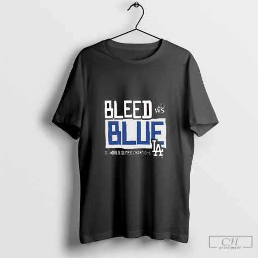 Los Angeles Dodgers MLB 2024 8X World Series Champions Bleed Blue t -shirt