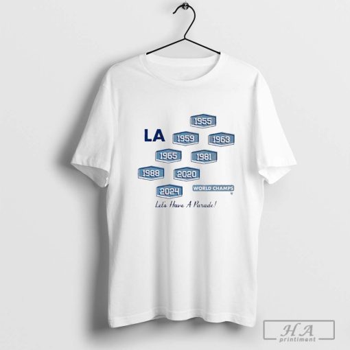 Los Angeles Dodgers MLB Baseball 8-Time World Champs Let’s Have A Parade T-shirt