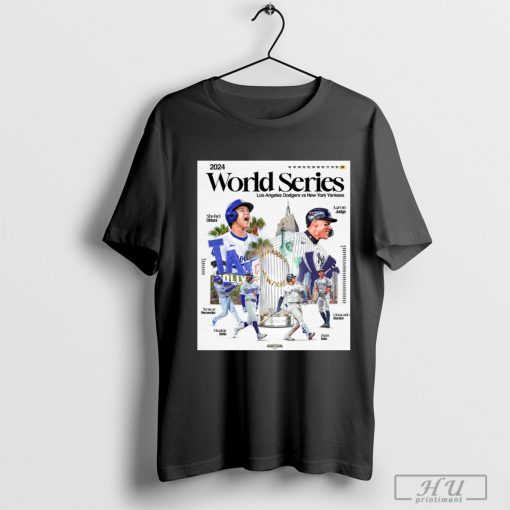 Los Angeles Dodgers Vs New York Yankees 2024 World Series It doesn’t get any better than this Poster t-shirt