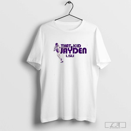 Lsu Football That Kid Jayden Daniels T-Shirt