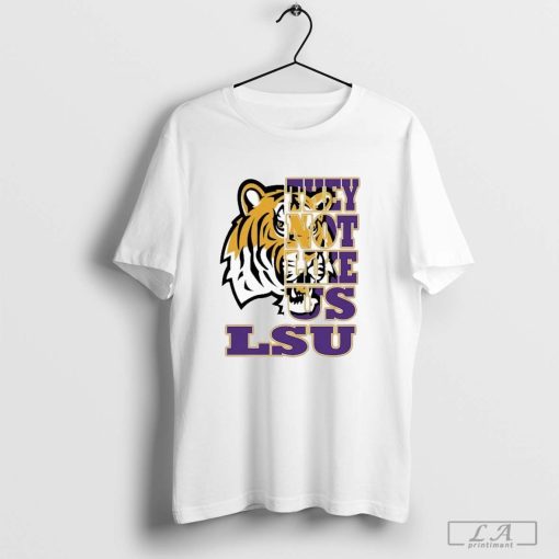 Lsu Tigers They Not Like US T-shirts