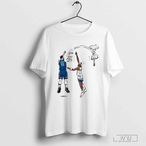 Luka Doncic Dallas Mavericks That’s What I Fucking Do Art t-shirt