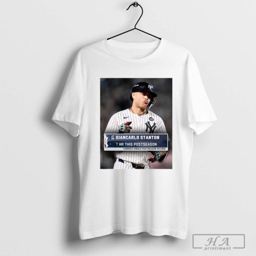 MLB Giancarlo Stanton 7 HR This Postseason New York Yankees 2024 Yankees Single Postseason Record T-shirt