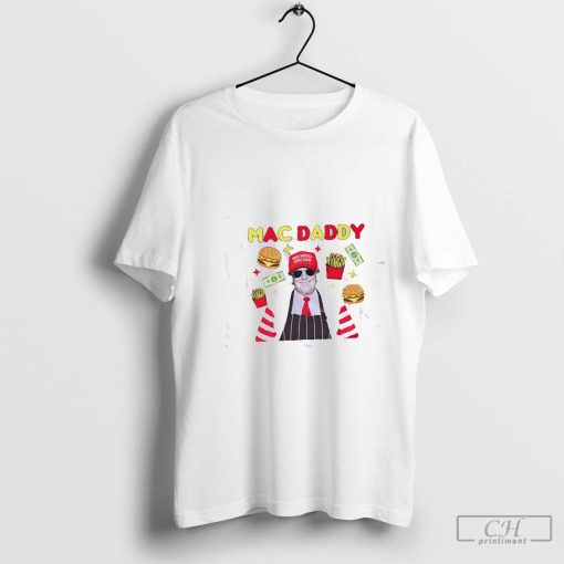 Mac Daddy Donald Trump McDonald_s shirt