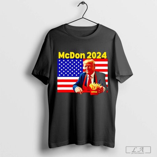 McDonalds Mcdon 2024 Donald Trump French fry cooking fries shirt