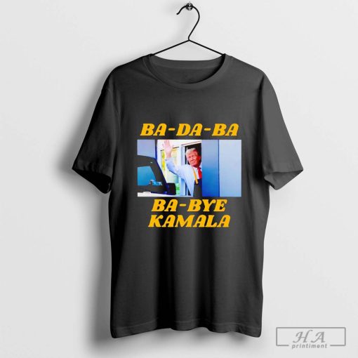 McDonald’s Trump ba-da-ba bye Kamala T-shirt