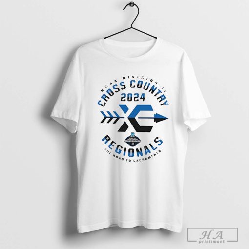 NCAA DII 2024 Cross Country Regionals The Road To Sacramento T-Shirt