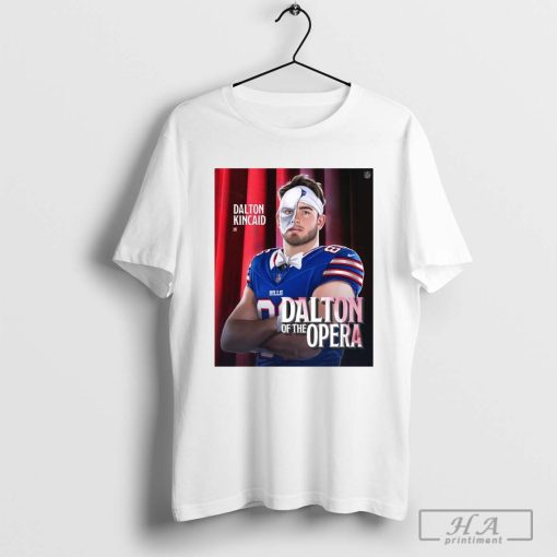 NFL Buffalo Bills Dalton Kincaid In The Dalton Of The Opera The Tight End Monsters National Tight Ends Day T-shirt