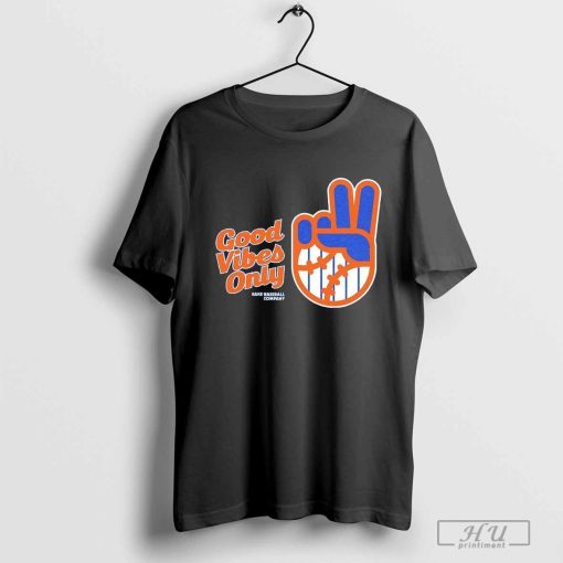 New York Mets Good Vibes Only Rake Baseball Company MLB Baseball 2024 t-shirt