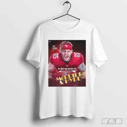 Nice Arizona Cardinals Trey McBride In McBride and Hyde The Tight End Monsters National Tight Ends Day NFL T-Shirt