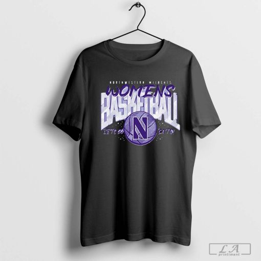 Northwestern Wildcats Women’s Basketball Let’s Go Cats Shirt