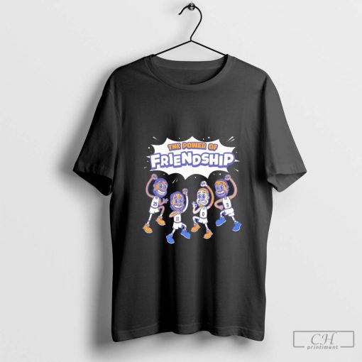 Nova Knicks The Power of Friendship shirt