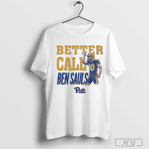 Ben Sauls Pittsburgh Panthers Better Call Sauls NCAA 2024 t-shirt