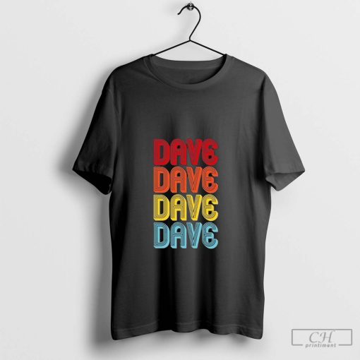 Official Dave Dave Dave Dave Shirt