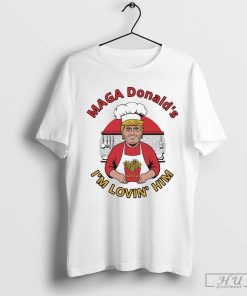 Official Funny Trump MagaDonald I'm Lovin' Him McDonalds Shirt