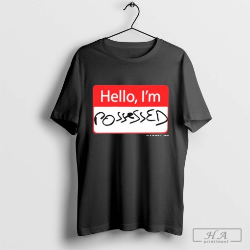 Official Hello I’m Possessed XPLR T-shirt