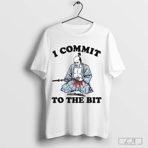 Official I Commit To The Bit Shirt