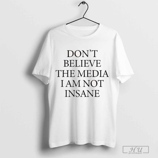 Joost Klein Don’t Believe The Media I Am Not Insane t-shirt