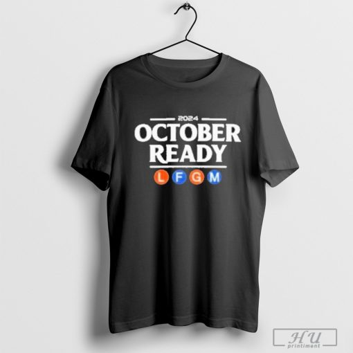 Official Mets 2024 October Ready LFGM Shirt