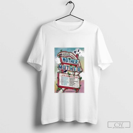 Official Mother Mother Latin America 2024 Tour Shirt