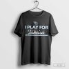 Official NFL Tennessee Titans I Play For Takeisa t-shirt