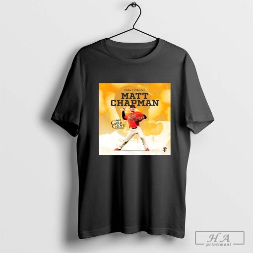 Official Poster Rawlings Gold Glove Award 2024 Finalist Matt Chapman San Francisco Giants T-shirt