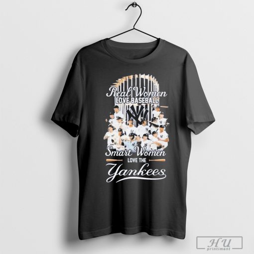 Real Women Love Baseball Smart Women Love The New York Yankees T-Shirt