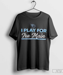 Tennessee Titans I Play For Jra Main t-shirt