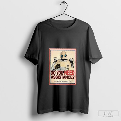 Official The Wild Robot Do You Need Assistance Universal Dynamics Shirt