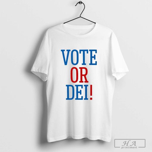 Official Vote Or DEI T-Shirt