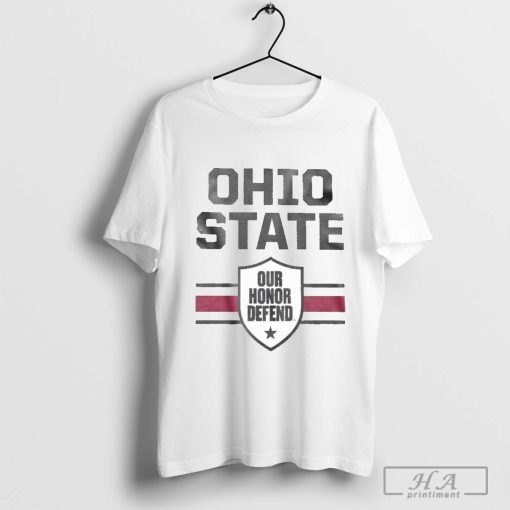 Ohio State Our Honor Defend Lake Superior State T-shirt