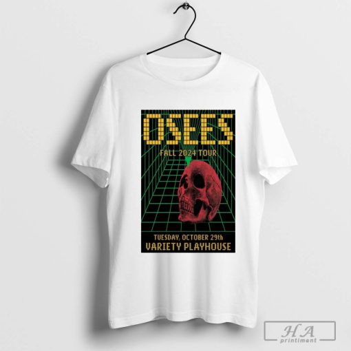 Osees October 29 2024 Variety Playhouse In Atlanta GA T-Shirt