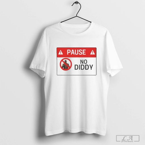 Pause No Diddy 2024 Shirt