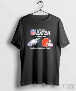 Philadelphia Eagles Vs Cleveland Browns October 14, 2024 Nfl Crucial Catch Shirt