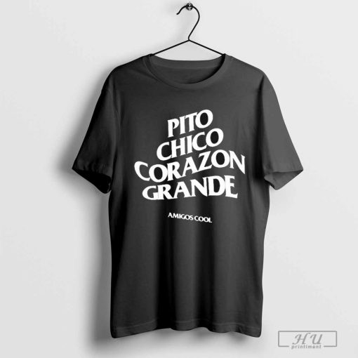 Pito Chico Corazon Grande Amigos Cool T-Shirts