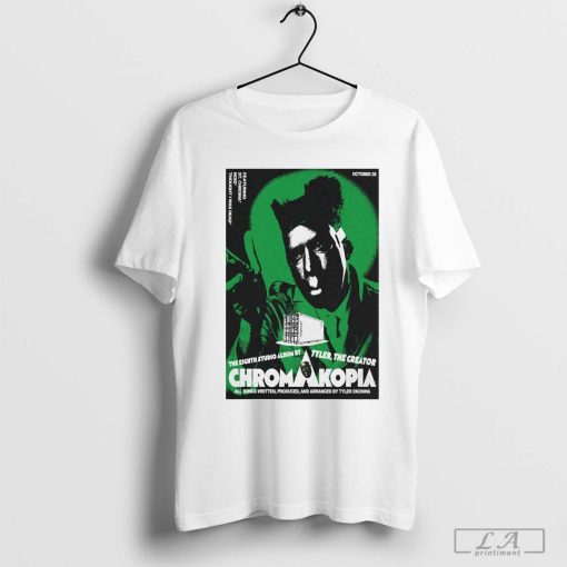 Poster Chromakopia Oct 28 2024 The Eighth Studio Album By Tyler The Creator All Song Written T-Shirt