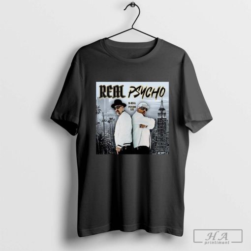 Psycho Les X BReal New Album Real Psycho Poster Shirt