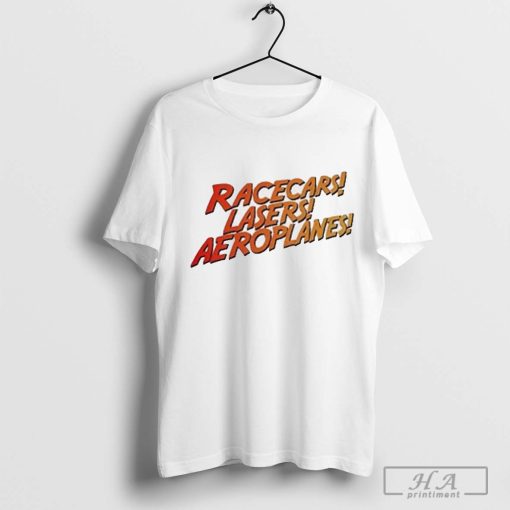 Race Cars Lasers Aeroplanes Shirt