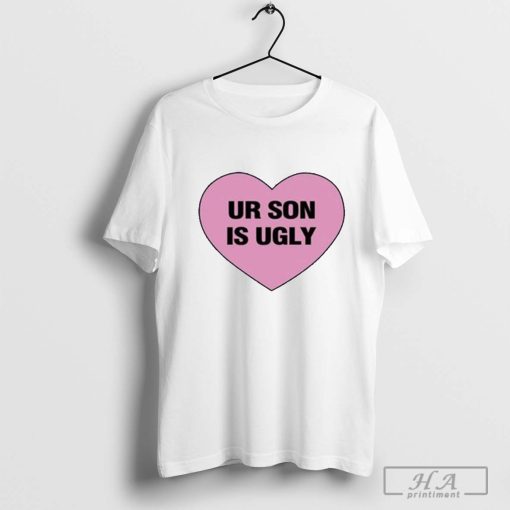 Samara Cyn Wearing Ur Son Is Ugly Shirt