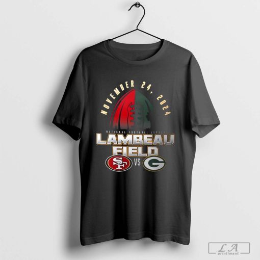 San Francisco 49ers vs Green Bay Packers 2024 National Football League Lambeau Field Nov 24 matchup shirt