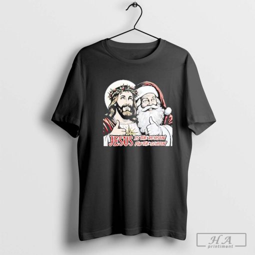 Santa and Jesus Is the Reason for the Season T-Shirt